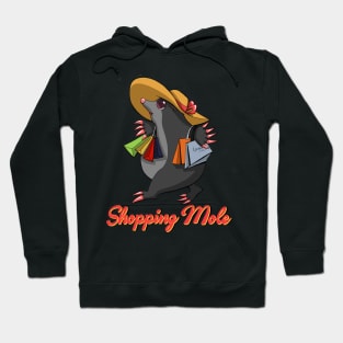 Shopping mole Hoodie